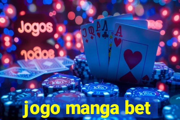 jogo manga bet